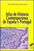 atlas de historia contemporanea de españa y portugal-9788477388258 atlas de historia contemporanea de españa y portugal-9788477388258