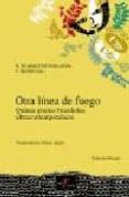 otra linea de fuego: quince poetas brasileñas ultracontemporaneas edicion bilingüe-francisco buarque de hollanda-9788477858058 otra linea de fuego: quince poetas brasileñas ultracontemporaneas edicion bilingüe-francisco buarque de hollanda-9788477858058