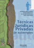tecnicas juridicas privadas de autoempleo-mª dolores et al. cervilla garzon-9788477868958 tecnicas juridicas privadas de autoempleo-mª dolores et al. cervilla garzon-9788477868958