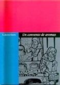 un convento de aromas: la cocina de los conventos de clausura de toledo-l. jacinto garcia gomez-9788477882558 un convento de aromas: la cocina de los conventos de clausura de toledo-l. jacinto garcia gomez-9788477882558