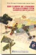 los campos de aviacion en la guerra civil (1936-1939): la provinc ia de ciudad real-bruno barragan fernandez-carlos sanchez martin-9788477892458 los campos de aviacion en la guerra civil (1936-1939): la provinc ia de ciudad real-bruno barragan fernandez-carlos sanchez martin-9788477892458