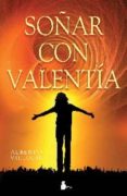 soñar con valentia-alberto villoldo-9788478086658 soñar con valentia-alberto villoldo-9788478086658