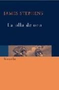la olla de oro-james stephens-9788478449958 la olla de oro-james stephens-9788478449958