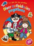 la isla de los piratas (diveractividades con pegatinas)-9788478714858 la isla de los piratas (diveractividades con pegatinas)-9788478714858