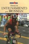 manual de entrenamiento para ironman: preparacion de un triatlon de resistencia en 24 semanas-paul huddle-9788479024758 manual de entrenamiento para ironman: preparacion de un triatlon de resistencia en 24 semanas-paul huddle-9788479024758
