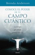 conoce el poder de tu campo cuantico: aprende a utilizar a tu fav or la energia del universo-brenda anderson-9788479536558 conoce el poder de tu campo cuantico: aprende a utilizar a tu fav or la energia del universo-brenda anderson-9788479536558