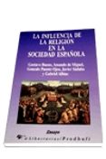 la influencia de la religion en la sociedad española-gonzalo puente ojea-gustavo bueno-9788479541958 la influencia de la religion en la sociedad española-gonzalo puente ojea-gustavo bueno-9788479541958