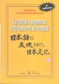 la cultura japonesa: reflejada en su lengua (2ª ed.)-federico lanzaco salafranca-9788479626358 la cultura japonesa: reflejada en su lengua (2ª ed.)-federico lanzaco salafranca-9788479626358