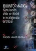 bioinformatica: simulacion, vida artificial e inteligencia artifi cial-9788479786458 bioinformatica: simulacion, vida artificial e inteligencia artifi cial-9788479786458