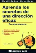 aprenda los secretos de una direccion eficaz: en una semana-c. o connor-9788480884358 aprenda los secretos de una direccion eficaz: en una semana-c. o connor-9788480884358