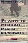 el arte de medrar: manual del trepador-maurice joly-9788481093858 el arte de medrar: manual del trepador-maurice joly-9788481093858