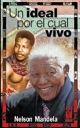 un ideal por el cual vivo-nelson mandela-9788481363258 un ideal por el cual vivo-nelson mandela-9788481363258