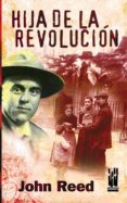 hija de la revolucion-john reed-9788481364958 hija de la revolucion-john reed-9788481364958