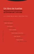 un libro de huellas; aproximaciones al pensamiento de emmanuel le vinas-moises barroso-david perez-9788481646658 un libro de huellas; aproximaciones al pensamiento de emmanuel le vinas moises barroso david perez 9788481646658