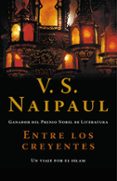 entre los creyentes-v.s. naipaul-9788483068458 entre los creyentes-v.s. naipaul-9788483068458