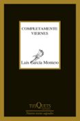 completamente viernes (9ª reedicion)-luis garcia montero-9788483105658 completamente viernes (9ª reedicion)-luis garcia montero-9788483105658