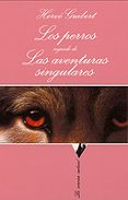 los perros, seguido de las aventuras singulares-herve guibert-9788483107058 los perros, seguido de las aventuras singulares-herve guibert-9788483107058