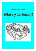 mari y la base 2 (ebook)-alfonso faixes farrus-9788483261958 mari y la base 2 (ebook)-alfonso faixes farrus-9788483261958