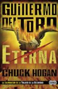 eterna (trilogía de la oscuridad iii)-guillermo del toro-chuck hogan-9788483652558 eterna (trilogía de la oscuridad iii)-guillermo del toro-chuck hogan-9788483652558