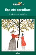elsa eta paradisua-mariasun landa-9788483782958 elsa eta paradisua-mariasun landa-9788483782958