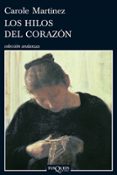 los hilos del corazon-carole martinez-9788483832158 los hilos del corazon-carole martinez-9788483832158