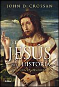 el jesus de la historia: vida de un campesino judio-john d. crossan-9788484328858 el jesus de la historia: vida de un campesino judio-john d. crossan-9788484328858