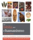 la biblia del chamanismo-john matthewa-9788484455158 la biblia del chamanismo-john matthewa-9788484455158