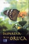 el despertar de la oruga-armando nougues fernandez-9788484545958 el despertar de la oruga-armando nougues fernandez-9788484545958