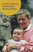 confesiones de una abuela-josefina r. aldecoa-9788484604358 confesiones de una abuela-josefina r. aldecoa-9788484604358