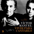 vivir para cantarlo-victor manuel san jose-9788484606758 vivir para cantarlo-victor manuel san jose-9788484606758