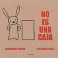 no es una caja (3ª ed.)-antoinette portis-9788484643258 no es una caja (3ª ed.)-antoinette portis-9788484643258