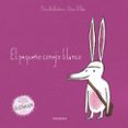 el pequeño conejo blanco: cuento popular portugues-xose anton ballesteros rei-9788484645658 el pequeño conejo blanco: cuento popular portugues-xose anton ballesteros rei-9788484645658