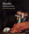 murillo (el arte de la amistad)-9788484802358 murillo (el arte de la amistad)-9788484802358