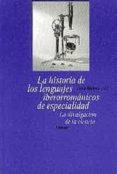 la historia de los lenguajes iberorromanicos de especialidad: la divulgacion de la ciencia 9 de mayo 1999-jenny brumme-9788484890058 la historia de los lenguajes iberorromanicos de especialidad: la divulgacion de la ciencia 9 de mayo 1999-jenny brumme-9788484890058