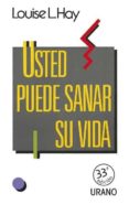 usted puede sanar su vida-louise l. hay-9788486344658 usted puede sanar su vida-louise l. hay-9788486344658