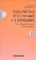 teoria feminista: de la ilustracion a la globalizacion: de los de bates sobre el genero al multiculturalismo (t. 3)-celia amoros-ana de miguel-9788488123558 teoria feminista: de la ilustracion a la globalizacion: de los de bates sobre el genero al multiculturalismo (t. 3)-celia amoros-ana de miguel-9788488123558