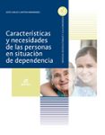 características y necesidades de las personas en situación de dependencia: grado medio atención a personas en situación de-9788490032558 características y necesidades de las personas en situación de dependencia: grado medio atención a personas en situación de-9788490032558