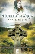 la huella blanca (el niño robado 1) (ebook)-ana b. nieto-9788490195758 la huella blanca (el niño robado 1) (ebook)-ana b. nieto-9788490195758