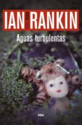 aguas turbulentas (serie john rebus 11)-ian rankin-9788490566558 aguas turbulentas (serie john rebus 11)-ian rankin-9788490566558