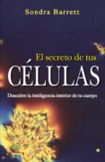 el secreto de tus células-sondra barrett-9788490601358 el secreto de tus células-sondra barrett-9788490601358