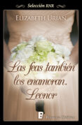 leonor (las feas también los enamoran 4) (ebook)-elizabeth urian-9788490691458 leonor (las feas también los enamoran 4) (ebook)-elizabeth urian-9788490691458
