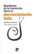 manifiesto de la transición hacia el decrecimiento feliz-julio garcia camarero-9788490973158 manifiesto de la transición hacia el decrecimiento feliz-julio garcia camarero-9788490973158
