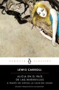 alicia en el país de las maravillas / a través del espejo / la ca za del snark-lewis carroll-9788491052258 alicia en el país de las maravillas / a través del espejo / la ca za del snark-lewis carroll-9788491052258