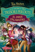 a la recerca dels tresors perduts: el jardí d alabastre-tea stilton-9788491372158 a la recerca dels tresors perduts: el jardí d alabastre-tea stilton-9788491372158