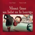 mama tiene un bebe en la barriga-luana vergari-9788491450658 mama tiene un bebe en la barriga-luana vergari-9788491450658