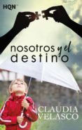 nosotros y el destino (ebook)-claudia velasco-9788491705758 nosotros y el destino (ebook)-claudia velasco-9788491705758