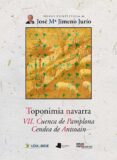 toponimia navarra vii: cuenca de pamplona. cendea de antsoain-jose maria jimeno jurio-9788491720058 toponimia navarra vii: cuenca de pamplona. cendea de antsoain-jose maria jimeno jurio-9788491720058