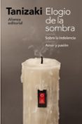 elogio de la sombra / sobre la indolencia / amor y pasión-junichiro tanizaki-9788491812258 elogio de la sombra / sobre la indolencia / amor y pasión-junichiro tanizaki-9788491812258