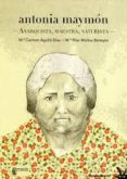 antonia maymon: anarquista, maestra, naturista-maria carmen agullo diaz-9788492559558 antonia maymon: anarquista, maestra, naturista-maria carmen agullo diaz-9788492559558