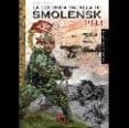 la segunda batalla de smolenks 1943-javier ormeño chicano-9788492714858 la segunda batalla de smolenks 1943-javier ormeño chicano-9788492714858